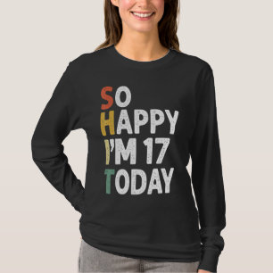 Camiseta 17 Anos Vintage De Aniversário Tão Feliz Que Eu Te