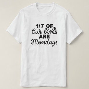 Camiseta 17 das nossas vidas são segundas-feiras