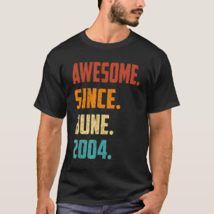 Camiseta 18 anos é incrível desde junho de 2004 18º anivers
