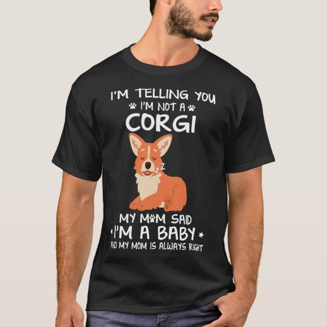 Camiseta 18 Estou dizendo que não sou um Corgi (Frente)