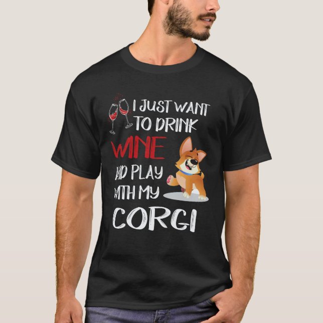 Camiseta 18 Eu Só Quero Beber Vinho Corgi (Frente)