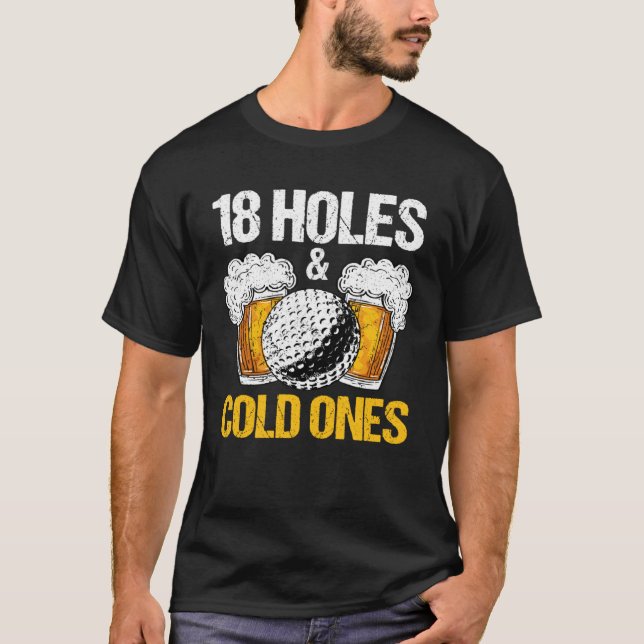 Camiseta 18 Holes And Cold Ones Beer And Golf  Golfer Golf  (Frente)