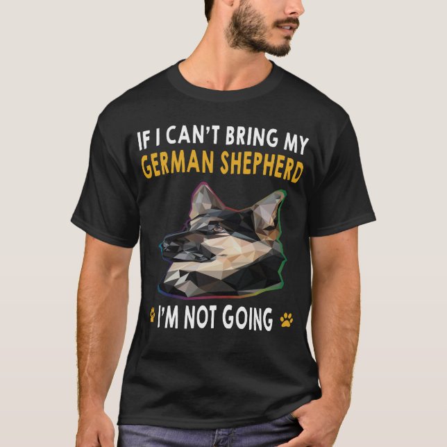 Camiseta 18 Se eu não puder trazer meu German shepherd eu n (Frente)