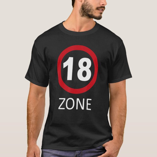 Camiseta 18 Zone Traffic Sign 18th Birthday (Frente)