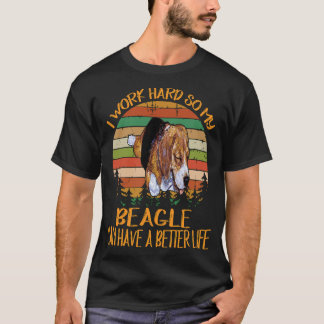 Camiseta 193 Eu Trabalho Duro Para Que Meu Beagle Possa Ter