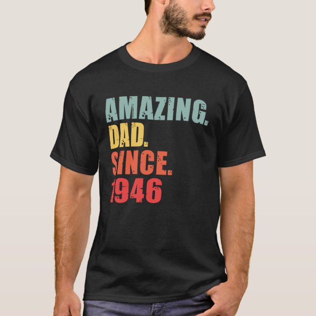 Camiseta 1946 Amazing Dad Since 1946 (Frente)