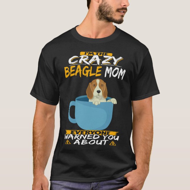 Camiseta 194 Eu Sou a Mãe Louca do Beagle (Frente)