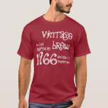 Camiseta 1966 Vintage Brew 50th Birthday Funny Gift Tee<br><div class="desc">Nascer em 1966? Ou conhece alguém que está, e à procura de um presente de aniversário divertido? Então, veja essa camiseta, com o sentimento - vintage brew, aged to perfetion - e um lugar para colocar um nome ou sentimento. O texto é personalizável, então você pode dizer o que quiser....</div>
