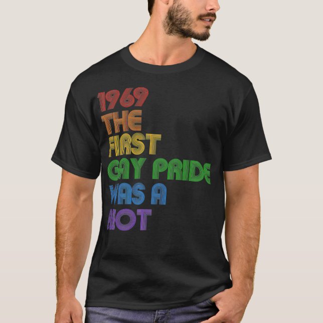 Camiseta 1969 A Primeira Orgulho gay Foi Um Prêmio De Choqu (Frente)