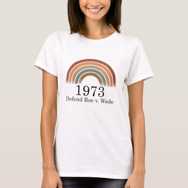 Camiseta 1973 Defend Roe v Wade Pro Choice Direitos da Mulh (Frente)
