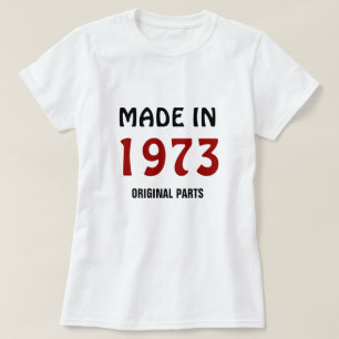 Camiseta 1973, Feito em 1973, Peças Originais