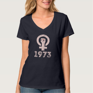 Camiseta 1973 Feminismo Pro Choice Justiça dos Direitos da 