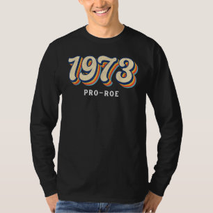 Camiseta 1973 Pro Choice Pro Roe V Aborto Mulheres Feminist