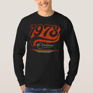Camiseta 1973 Pro Choice Pro Roe V Aborto Mulheres Feminist