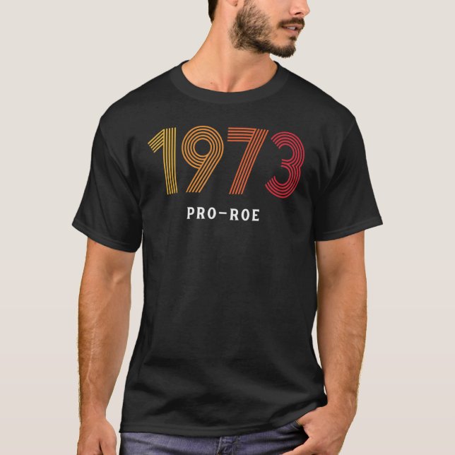 Camiseta 1973 Pro Choice Roe V Wade Protest Law (Frente)