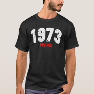 Camiseta 1973 Pró-Feminista Pró-Escolha Direitos do Aborto