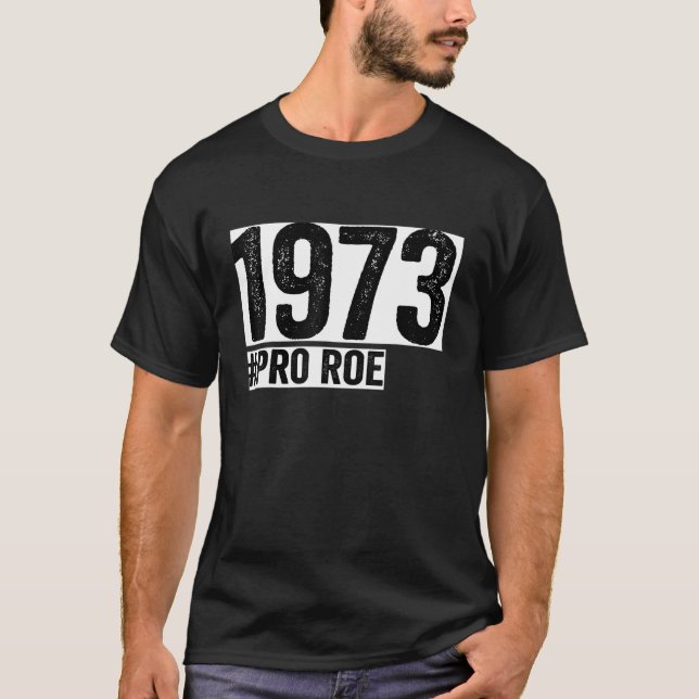 Camiseta 1973 Pro Roe 1 (Frente)