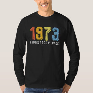 Camiseta 1973 Proteger Roe Contra Mulheres Maravilhadas Org