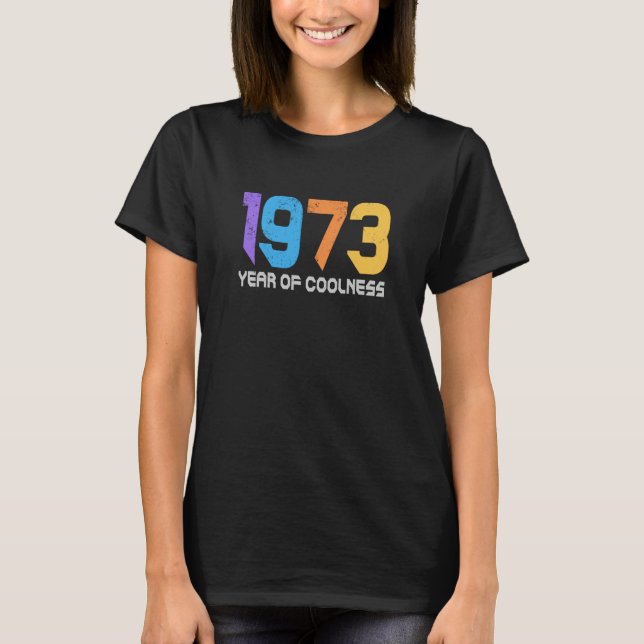Camiseta 1973 The Birth Year Of Coolness (Frente)
