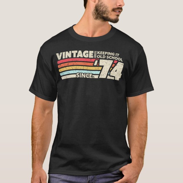 Camiseta 1974 Mantém A Velha Escola Desde O Aniversário De  (Frente)