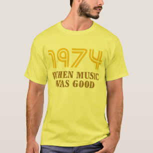 Camiseta 1974: Quando a música era bom t-shirt