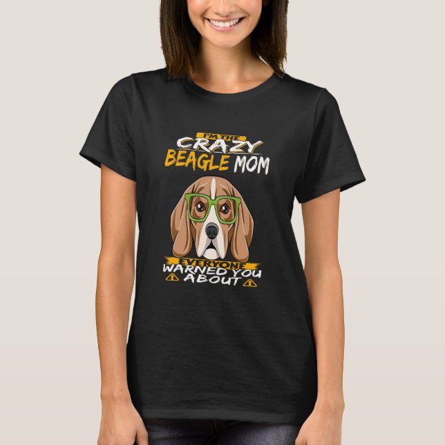 Camiseta 197 Eu sou a louca Beagle Mãe (Frente)
