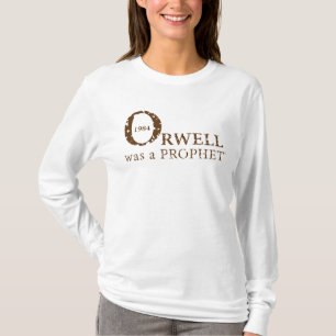 Camiseta 1984 Orwell era um PROPHET para Mulheres, Branco