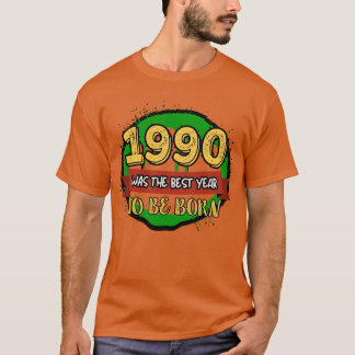 Camiseta 1990 Foi O Melhor Ano De Nascer
