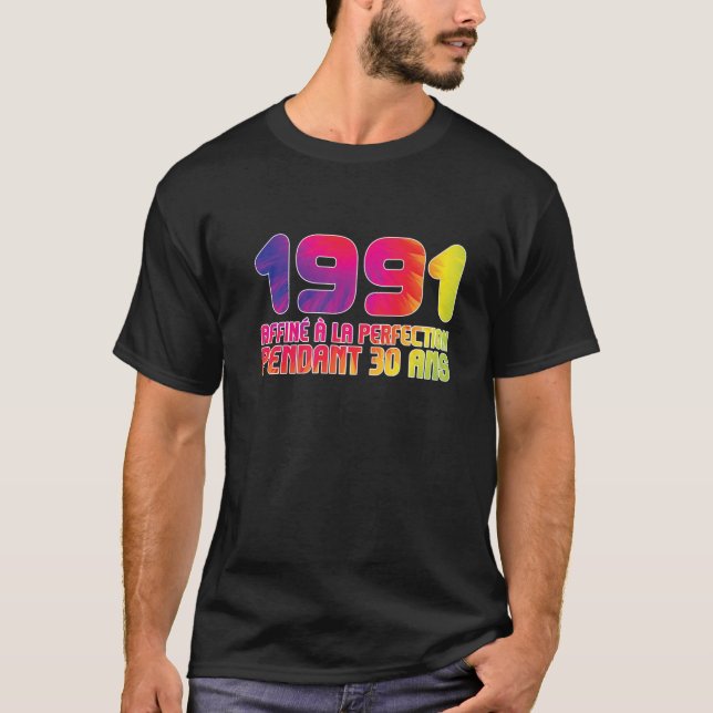 Camiseta 1991 Affiné À La Perfection 30 Ans aniversário de  (Frente)