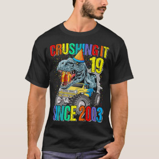 Camiseta 19 Crushing It Since 2003 Monster Truck Dinosaur 
