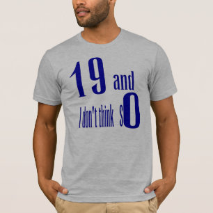 Camiseta 19 e eu não pensam assim o t-shirt