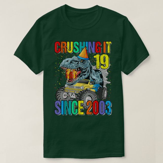 Camiseta 19 Esmagamento Desde 2003 Monster Truck Dinossaur (Frente do Design)