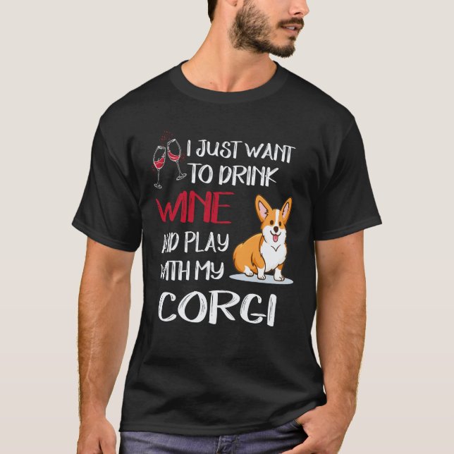 Camiseta 19 Eu Só Quero Beber Vinho Corgi (Frente)