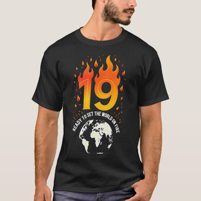 Camiseta 19th Birthday Gift_ Ready To Set The World On Fire (Frente)