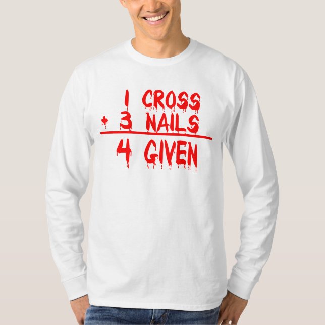 Camiseta 1 cross + 3 Nails = 4 Given (Frente)