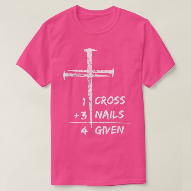 Camiseta 1 Cross 3 Nails Forgiven Christian Easter Gift  2  (Frente do Design)