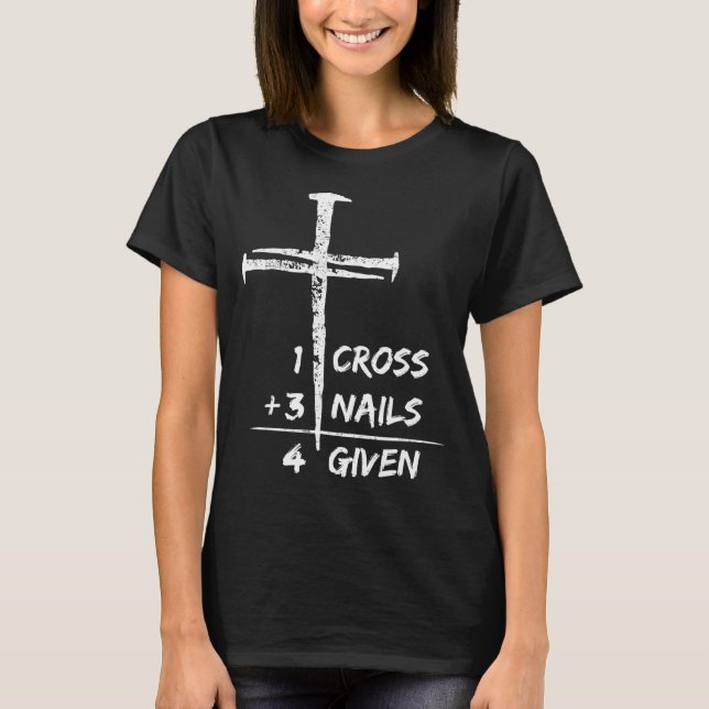 Camiseta 1 cruz 3 pregos perdoados presente cristão de pásc (Frente)