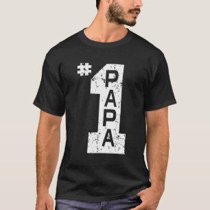 Camiseta 1 Papa Número Um Pai Pai Avô Pai Pai Pai