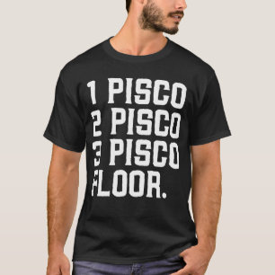 Camiseta 1 Pisco, 2 Pisco, 3 Pisco, Alcoh De Bebida Engraça