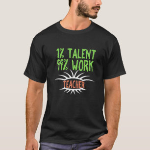 Camiseta 1 Talento 99 Professor de trabalho