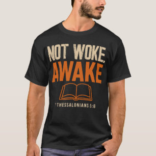 Camiseta 1 Tessalonicenses 5:6 Não Acordado