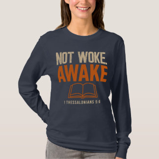Camiseta 1 Tessalonicenses 5:6 Não Acordado