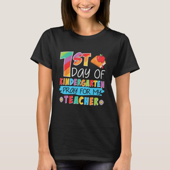 Camiseta 1st Day Kindergarten Pray For My Teacher (Frente)