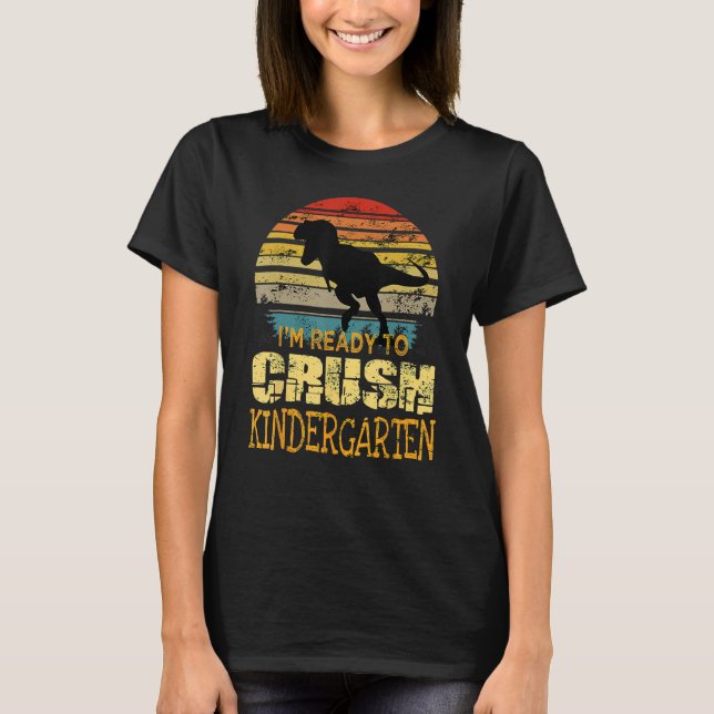 Camiseta 1st Day Of Kindergarten I m Ready To Crush Dinosau (Frente)