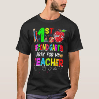 Camiseta 1st Day Of Second Grade Pray For My Teacher Back T