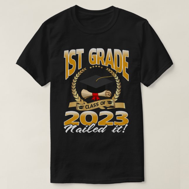 Camiseta 1st Grade Class Of 2023 Nailed It Shirt, Boy Girl  (Frente do Design)