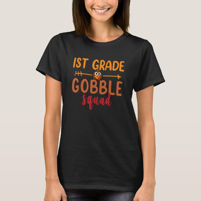 Camiseta 1st Grade Gobble Squad  Turkey Thanksgiving (Frente)