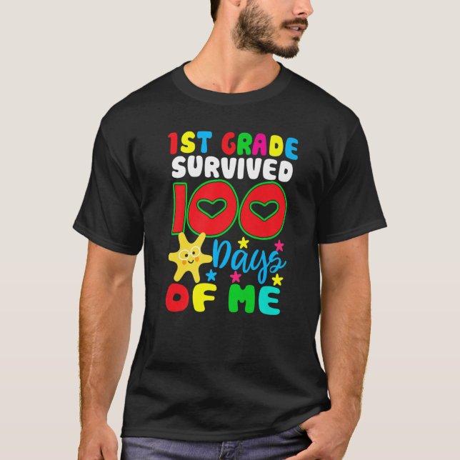 Camiseta 1st Grade Survived 100 Days Of Me for Teacher & Ch (Frente)