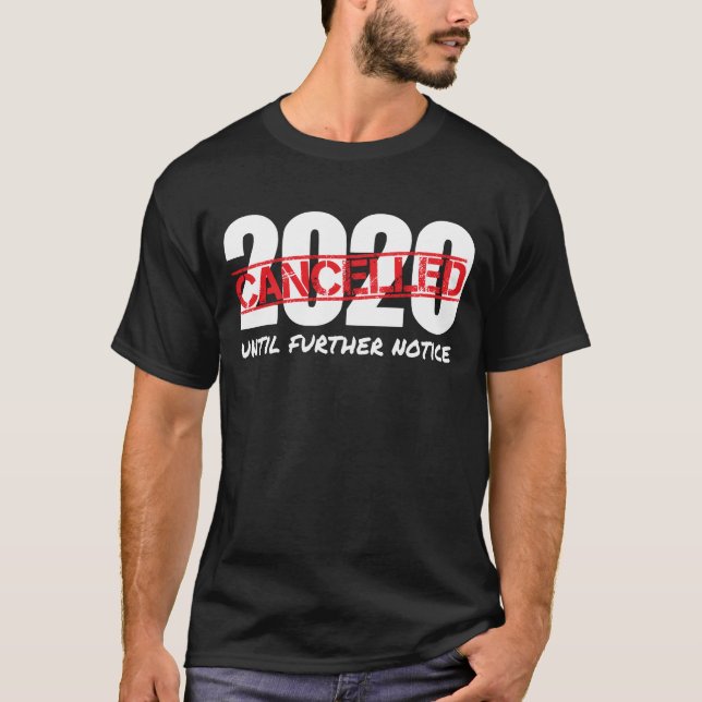 Camiseta 2020 Cancelado Até Aviso Adicional Presentes Pandê (Frente)