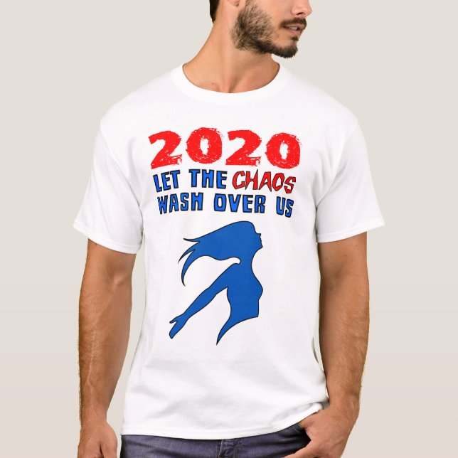 Camiseta "2020: Que o Caos Vaze Sobre Nós" (Frente)